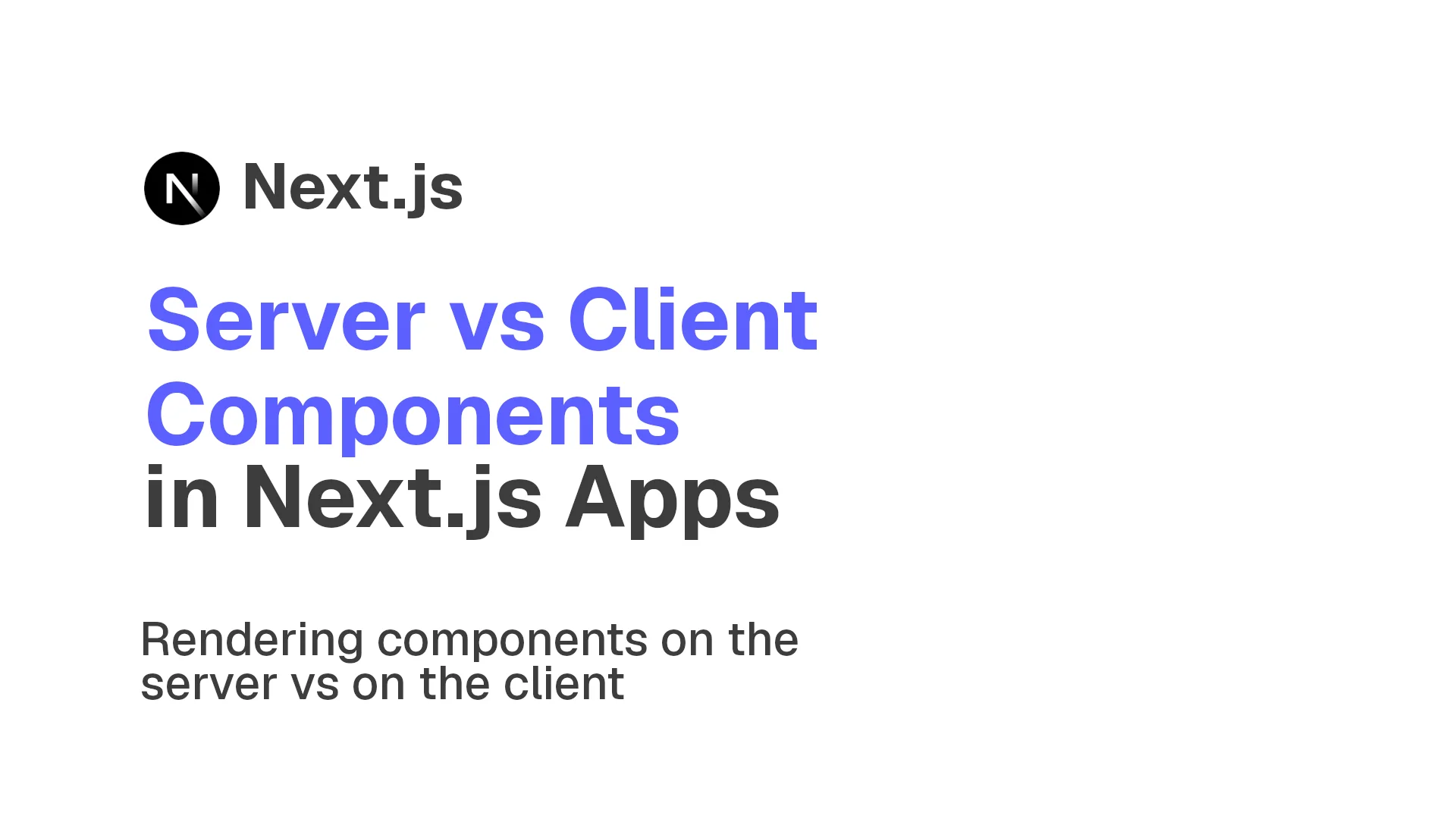 Next.js Server Components Vs Client Components: a Decision Framework